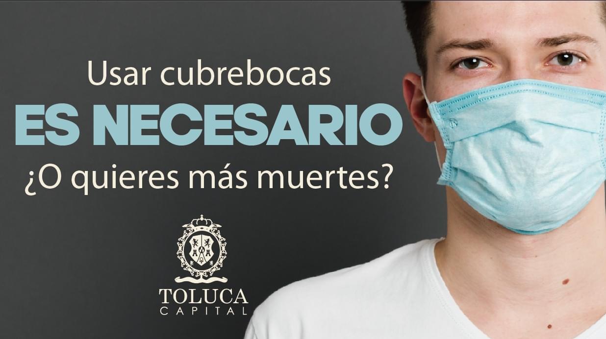 Llama Toluca a usar cubrebocas para prevenir más muertes por coronavirus